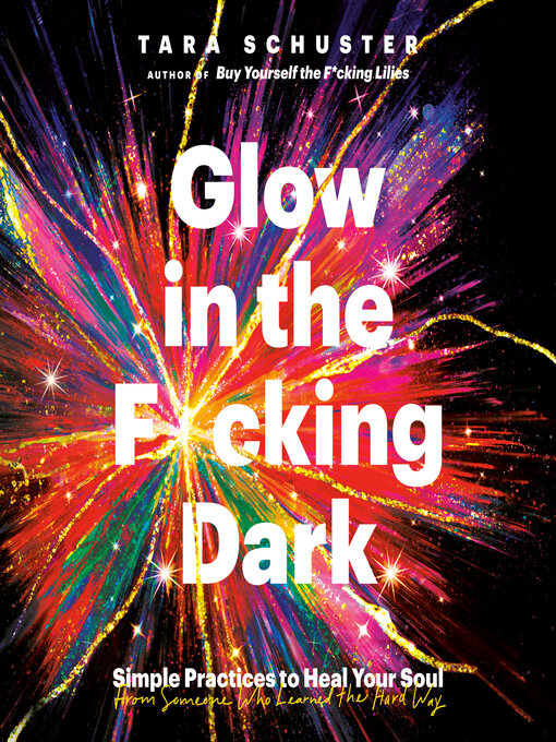 Title details for Glow in the F*cking Dark by Tara Schuster - Wait list